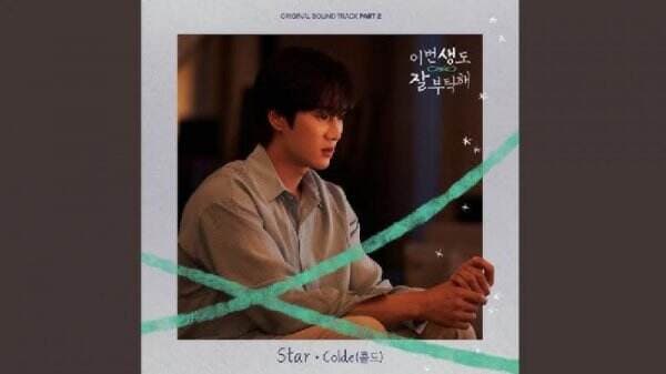 Makna Lagu Star - Colde yang Jadi Soundtrack Drakor See You in My 19th Life