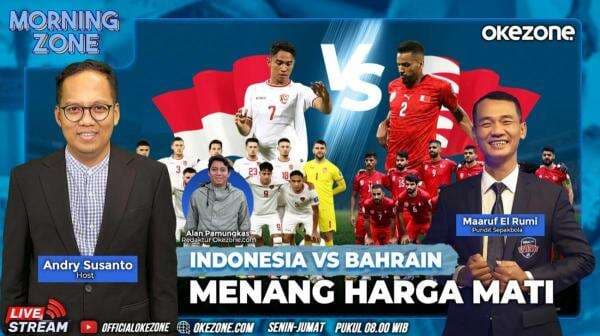 Saksikan Morning Zone Indonesia vs Bahrain, Menang Harga Mati Selasa 25 Maret 2025 di Portal dan Youtube Official Okezone Pukul 08.00 Wib Saksikan Morning Zone Indonesia vs Bahrain, Menang Harga Mati Selasa 25 Maret 2025 di Portal dan Youtube Official Okezone Pukul 08.00 Wib