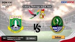 Saksikan Siaran Tunda Banten vs Jawa Barat di Sepakbola PON XXI Aceh-Sumut 2024 di Okezone, Klik di Sini!