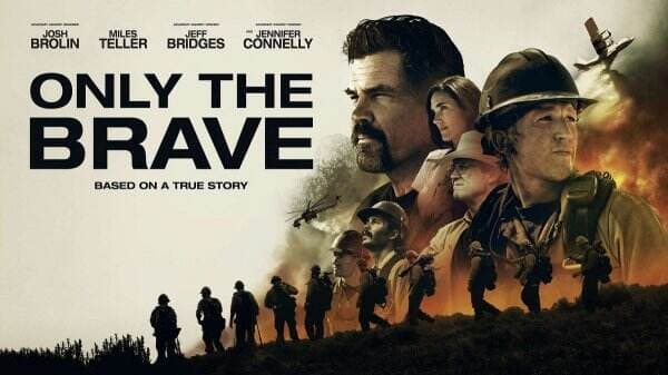 Sinopsis Film Only the Brave, Kisah Nyata Perjuangan Pemadam Kebakaran