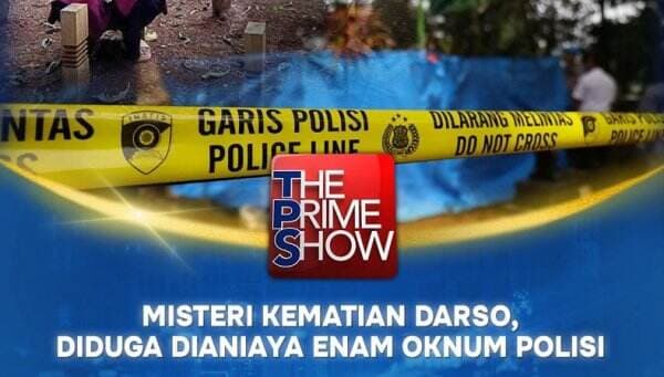 The Prime Show Malam Ini: Misteri Kematian Darso, Diduga Dianiaya 6 Oknum Polisi Live iNews