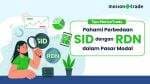 Tips MotionTrade: Pahami Perbedaan SID dengan RDN dalam Pasar Modal