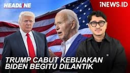 Headline iNEWS: Trump Cabut Kebijakan Biden Begitu Dilantik