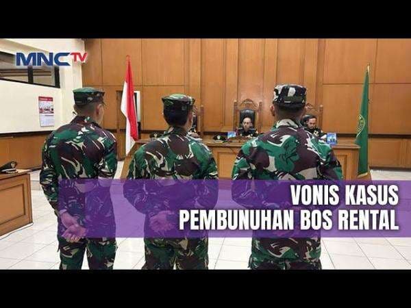 Dua Prajurit TNI AL Divonis Seumur Hidup atas Pembunuhan Bos Rental Mobil di Tol Tangerang-Merak Dua Prajurit TNI AL Divonis Seumur Hidup atas Pembunuhan Bos Rental Mobil di Tol Tangerang-Merak