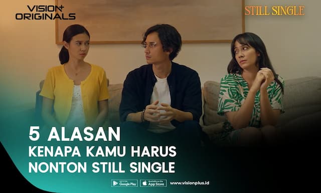 Masih Jomblo di Usia 27? Wajib Nonton Series Still Single di VISION+ Masih Jomblo di Usia 27? Wajib Nonton Series Still Single di VISION+