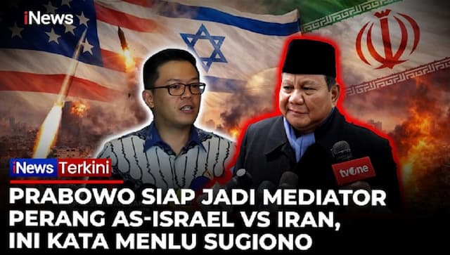 Menlu: Presiden Prabowo Siap Jadi Mediator AS-Israel dan Iran Menlu: Presiden Prabowo Siap Jadi Mediator AS-Israel dan Iran