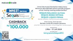 Invest Bareng Sequis di Aplikasi MotionTrade Dapat Cashback Rp100.000!