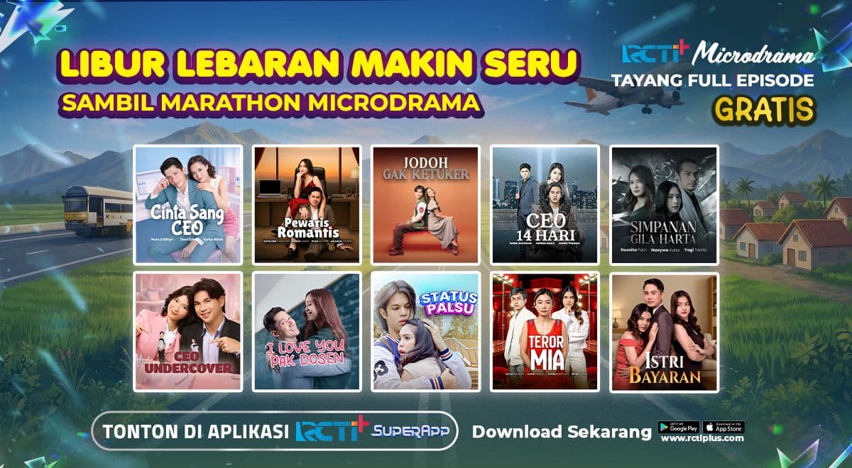 10 Microdrama Rekomendasi RCTI+ Bikin Libur Lebaran Semakin Seru 10 Microdrama Rekomendasi RCTI+ Bikin Libur Lebaran Semakin Seru