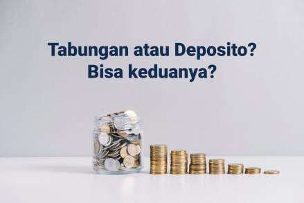 Jangan Sampai Tertukar, Ini Perbedaan Tabungan dan Deposito Jangan Sampai Tertukar, Ini Perbedaan Tabungan dan Deposito