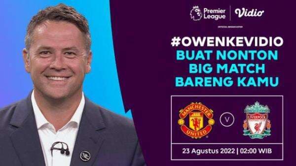Nobar Man United vs Liverpool ala Vidio, Ada Michael Owen Bakal Ikutan Nobar Man United vs Liverpool ala Vidio, Ada Michael Owen Bakal Ikutan