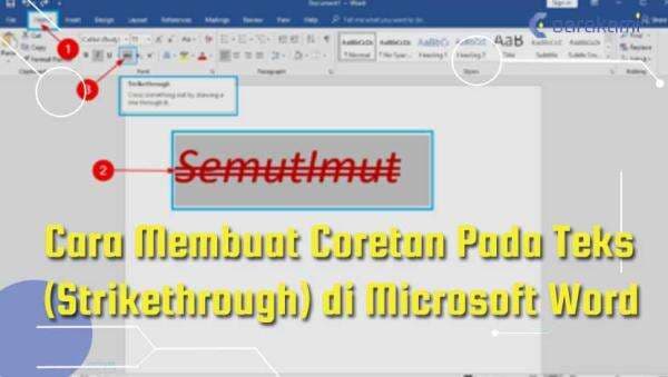 Cara Membuat Coretan Pada Teks (Strikethrough) di Microsoft Word Cara Membuat Coretan Pada Teks (Strikethrough) di Microsoft Word