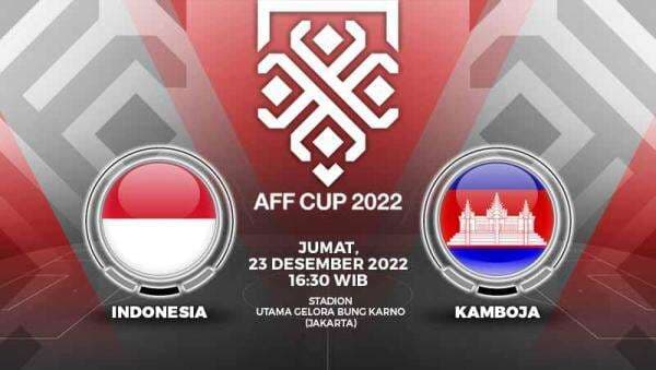 Link Live Streaming Piala AFF 2022: Timnas Indonesia vs Kamboja Link Live Streaming Piala AFF 2022: Timnas Indonesia vs Kamboja