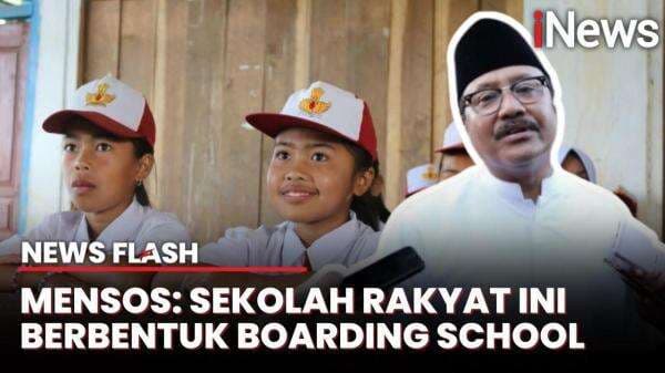 Mulai Beroperasi Tahun Ajaran Baru 2025/2026, Mensos: Sekolah Berbentuk Boarding School Mulai Beroperasi Tahun Ajaran Baru 2025/2026, Mensos: Sekolah Berbentuk Boarding School