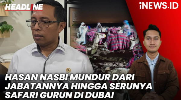 HEADLINE iNews: Hasan Nasbi Mundur dari Kepala Kantor Komunikasi Kepresidenan hingga Serunya Safari Gurun di Dubai HEADLINE iNews: Hasan Nasbi Mundur dari Kepala Kantor Komunikasi Kepresidenan hingga Serunya Safari Gurun di Dubai
