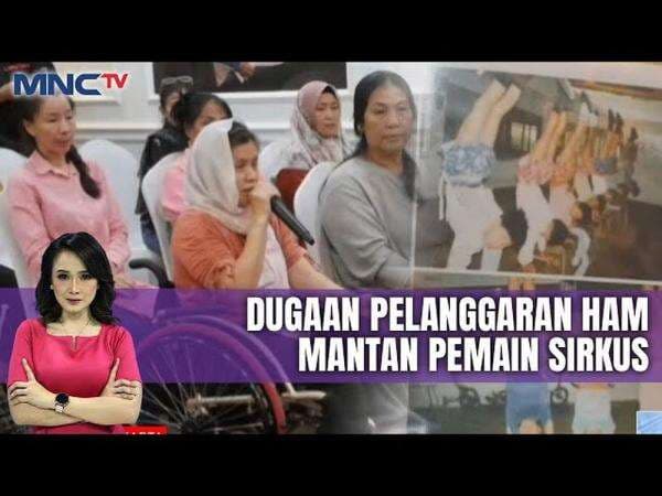 5 Fakta dan Kronologi Kasus Viral Dugaan Eksploitasi Terhadap Mantan Pemain Sirkus OCI 5 Fakta dan Kronologi Kasus Viral Dugaan Eksploitasi Terhadap Mantan Pemain Sirkus OCI