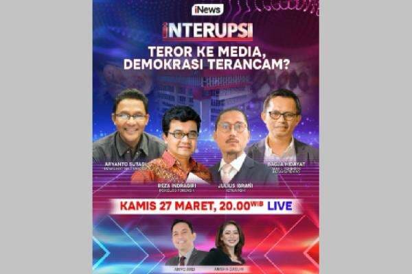 Malam Ini Teror ke Media, Demokrasi Terancam? di INTERUPSI bersama Ariyo Ardi, Anisha Dasuki dan Para Narasumber Kredibel Lainnya Live di iNews Malam Ini Teror ke Media, Demokrasi Terancam? di INTERUPSI bersama Ariyo Ardi, Anisha Dasuki dan Para Narasumber Kredibel Lainnya Live di iNews