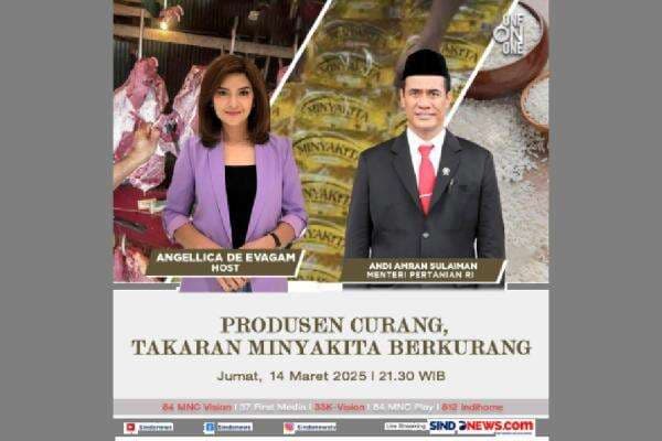 Produsen Curang Takaran Minyakita Berkurang, Saksikan di One On One Bersama Mentan Malam Ini Produsen Curang Takaran Minyakita Berkurang, Saksikan di One On One Bersama Mentan Malam Ini