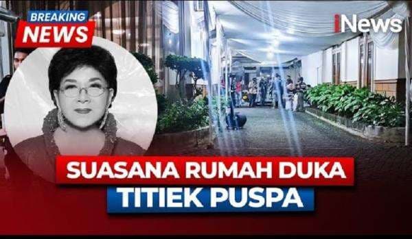 Jenazah Titiek Puspa Tiba di Rumah Duka Jenazah Titiek Puspa Tiba di Rumah Duka