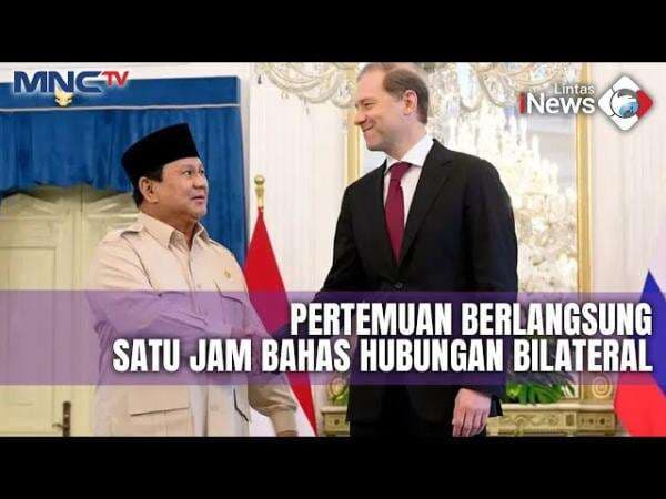Presiden Prabowo Bertemu Wakil Perdana Menteri Rusia, Bahas Penguatan Kerja Sama Bilateral Presiden Prabowo Bertemu Wakil Perdana Menteri Rusia, Bahas Penguatan Kerja Sama Bilateral