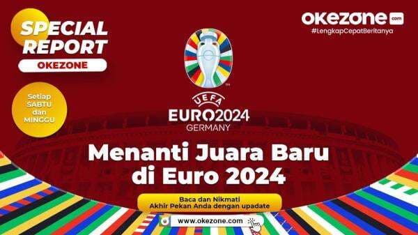 SPECIAL REPORT: Menanti Juara Baru di Euro 2024 SPECIAL REPORT: Menanti Juara Baru di Euro 2024