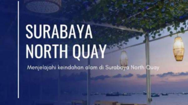 Harga Tiket Masuk Surabaya North Quay 2025, Jam Operasional dan Daya Tarik Harga Tiket Masuk Surabaya North Quay 2025, Jam Operasional dan Daya Tarik
