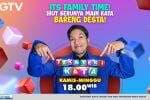 Tontonan Wajib Waktu Family Time! Ajak Keluarga Main Kata Bareng Desta! Tontonan Wajib Waktu Family Time! Ajak Keluarga Main Kata Bareng Desta!